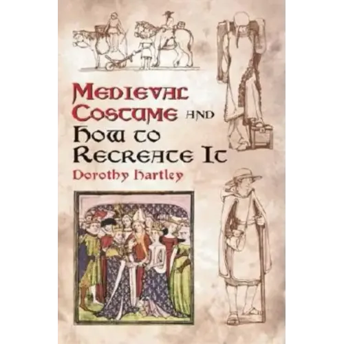 Medieval Costume and How to Recreate It