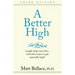 A Better High: Laugh, help, run, love ... and other ways to get naturally high!