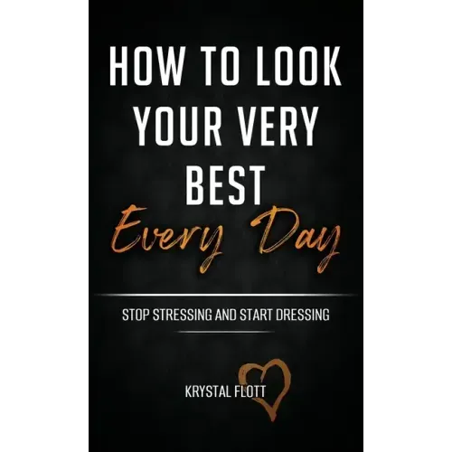 How To Look Your Very Best Every Day