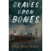 Graves upon Bones
