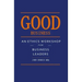 Good Business: An Ethics Workshop for Business Leaders