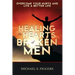 Healing the Hearts of Broken Men