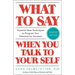What to Say When You Talk to Your Self