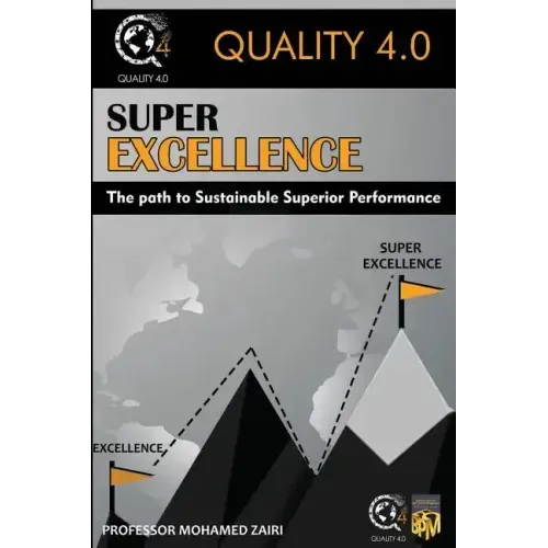 Super Excellence: The path to Sustainable Superior Performance