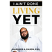 I Ain't Done Living Yet