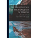 The True History of the Conquest of Mexico: Written in the Year 1568