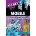 Secret Mobile: A Guide to the Weird, Wonderful, and Obscure