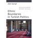 Ethnic Boundaries in Turkish Politics: The Secular Kurdish Movement and Islam