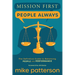 Mission First, People Always: The Definitive Guide to Balancing People and Performance