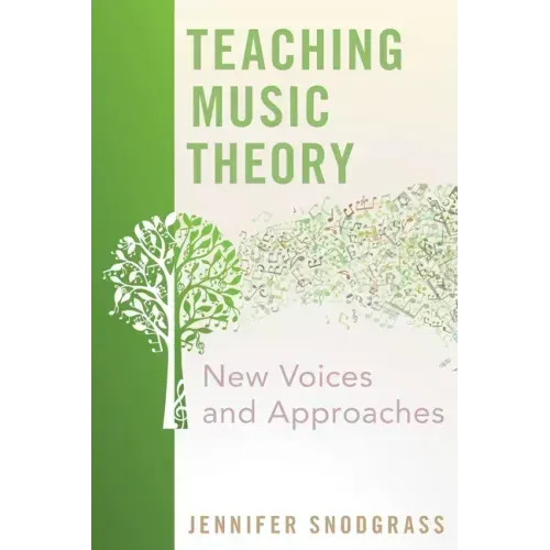 Teaching Music Theory: New Voices and Approaches