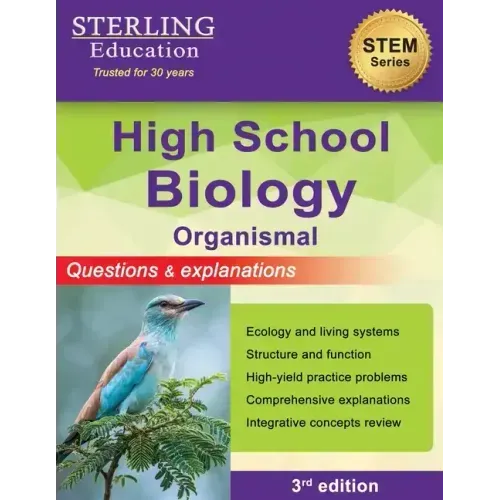 High School Biology: Questions & Explanations for Organismal Biology