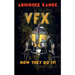 Vfx: How They Do It