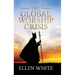 The Global Worship Crisis