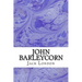 John Barleycorn: (Jack London Classics Collection)
