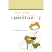 Doing What Comes Spiritually