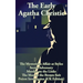The Early Agatha Christie: The Mysterious Affair at Styles, Secret Adversary, Murder on the Links, The Man in the Brown Suit, and Ten Short Stori
