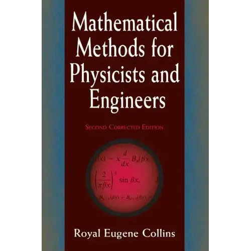 Mathematical Methods for Physicists and Engineers: Second Corrected Edition