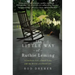 The Little Way of Ruthie Leming: A Southern Girl, a Small Town, and the Secret of a Good Life