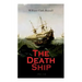 The Death Ship (Vol. 1-3): A Strange Story (Sea Adventure Novel)