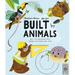 Built by Animals: Meet the Creatures Who Inspire Our Homes and Cities