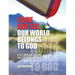Come and See, Our World Belongs to God: A Discipleship Manual for Followers of Jesus