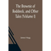The Brownie of Bodsbeck, and Other Tales (Volume I)