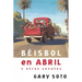 Beisbol En Abril y Otros Cuentos