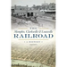 The Memphis, Clarksville & Louisville Railroad: A History