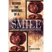 Behind the Windows of a Smile