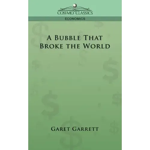 A Bubble That Broke the World