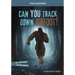 Can You Track Down Bigfoot?: An Interactive Monster Hunt