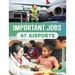 Important Jobs at Airports