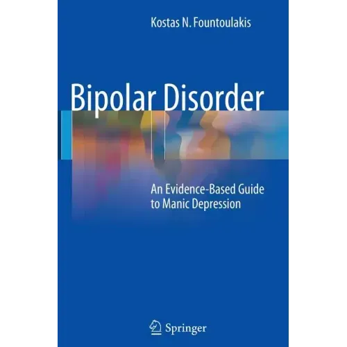 Bipolar Disorder: An Evidence-Based Guide to Manic Depression
