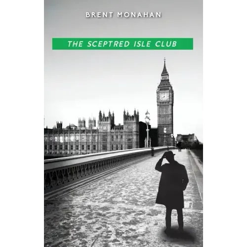 The Sceptred Isle Club: A John Le Brun Novel, Book 2