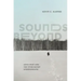 Sounds Beyond: Arvo Pärt and the 1970s Soviet Underground
