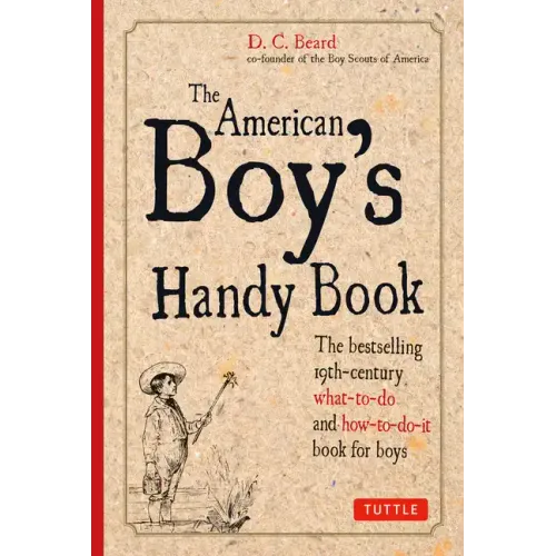 The American Boy's Handy Book