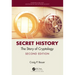 Secret History: The Story of Cryptology