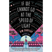 If We Cannot Go at the Speed of Light