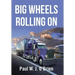 Big Wheels Rolling On
