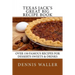 Texas Jack's Great Big Recipe Book: Over 150 Famous Recipes for Desserts Sweets & Drinks