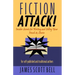 Fiction Attack!: Insider Secrets for Writing and Selling Your Novels & Stories For Self-Published and Traditional Authors