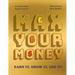 Max Your Money: Earn It, Grow It, Use It!