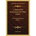 A Manual Of Instructions On Plain Chant: Or Gregorian Music (1845)