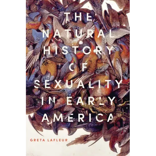 The Natural History of Sexuality in Early America