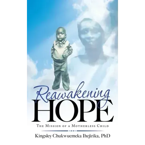 Reawakening Hope: The Mission of a Motherless Child
