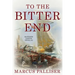 To the Bitter End: Matthew Loftus Novel #3