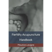 Fertility Acupuncture Handbook