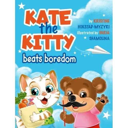 Kate the Kitty Beats Boredom: Children's Book About Emotions Management, Making Good Choices, Boredom, Kids Ages 2 5, Kindergarten, Preschool) (Kate