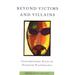 Beyond Victims and Villains: Contemporary Plays by Disabled Playwrights