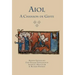 Aiol: A Chanson de Geste. Modern Edition and First English Translation